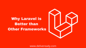 Read more about the article Why Laravel is better than other frameworks