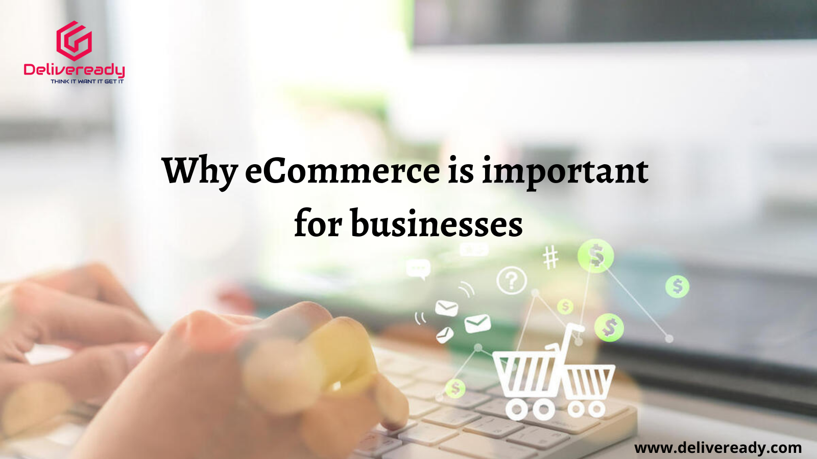 Read more about the article Why eCommerce is Important for Businesses
