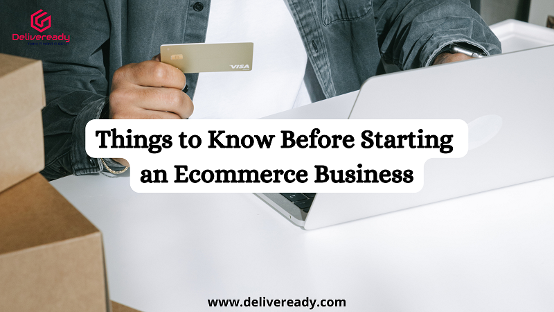 Things to Know Before Starting an eCommerce Business