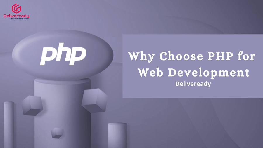 You are currently viewing Why Choose PHP for Web Development