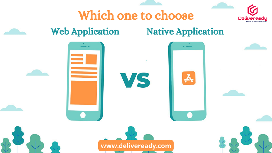 You are currently viewing Which one to choose Native Application or Web Application