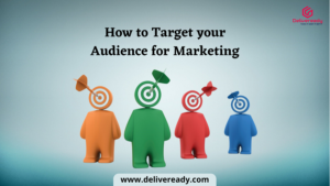 Read more about the article How to target your Audience for Marketing