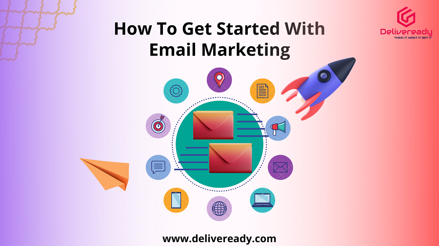 You are currently viewing How To Get Started With Email Marketing